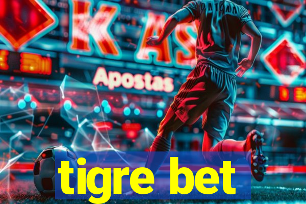 tigre bet